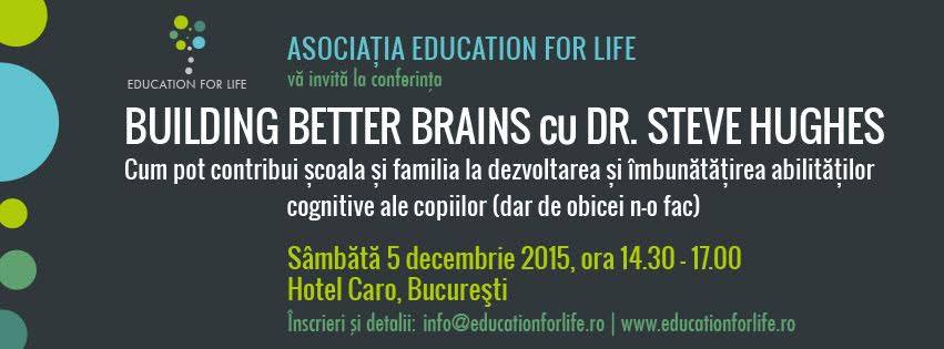 Conferința "Building Better Brains" cu dr. Steve Hughes